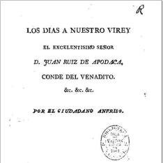 Los días a nuestro Virrey el Excmo. Sr. D. Juan Ruiz de Apodaca, Conde de Venadito