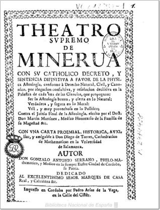 Theatro supremo de Minerua con su catholico decreto, y sentencia definitiva a favor de la Physica Astrologia ...