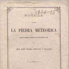 Noticia sobre la piedra meteórica caida en término de Murcia el día 18 de Agosto de 1870