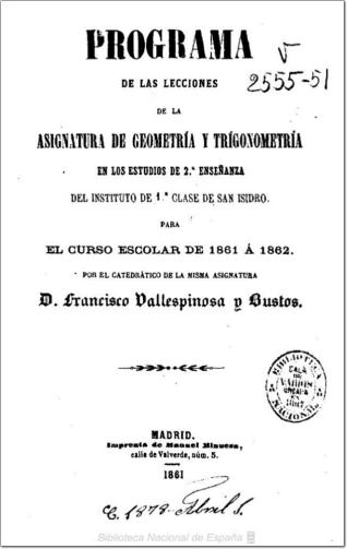 Programa de las lecciones de la asignatura de geometría y trigonometría en los estudios de 2ª enseñanza del Instituto... de San Isidro... 1861 a 1862
