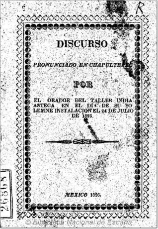 Discurso pronunciado en Chapultepec por el orador del Taller India Azteca, el día de su solemne instalacion el 24 de julio de 1626 [i.e.1826