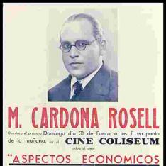 M. Cardona Rosell disertará... en el Cine Coliseum sobre el tema "Aspectos económicos de nuestra revolución"