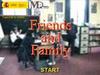 Friends and Family