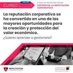 Iniciación a la gestión de la Reputación Corporativa Iniciación a la gestión de la Reputación Corporativa