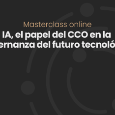 IA, el papel del CCO en la gobernanza del futuro tecnológico