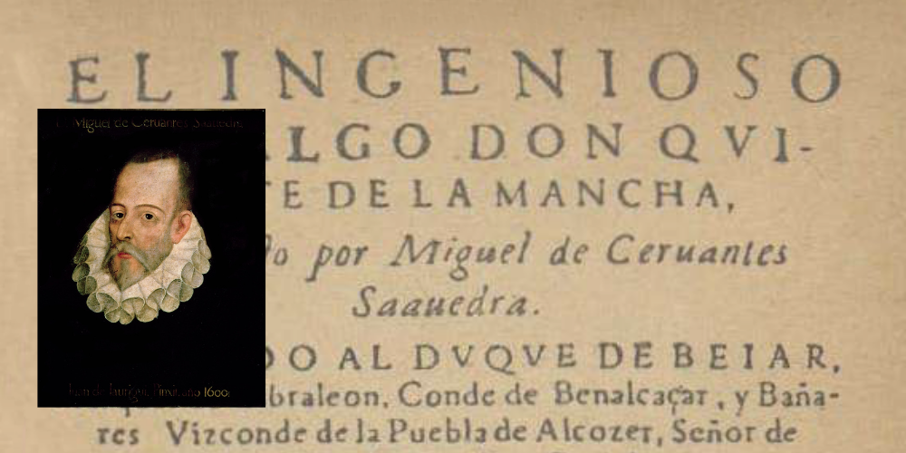 Miguel de Cervantes: vida, obra y contexto histórico