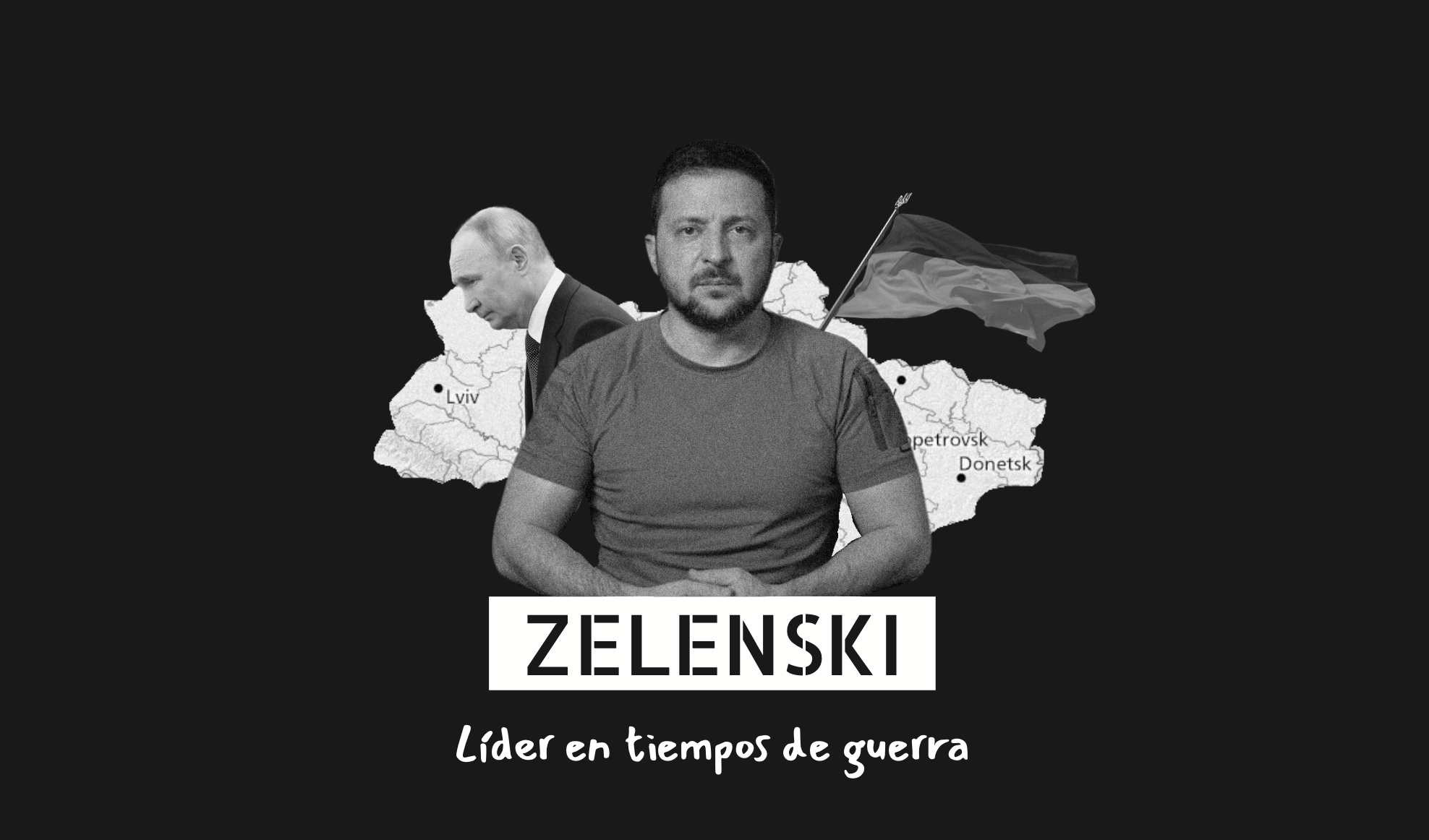 Zelenski, líder en tiempos de guerra