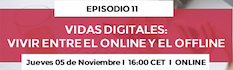 Trends & Reputation. Episodio XI: Vidas digitales: vivir entre el online y el offline Trends & Reputation. Episodio XI: Vidas digitales: vivir entre el online y el offline