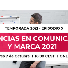 Trends & Reputation. Episodio V: Tendencias globales en comunicación y marca Trends & Reputation. Episodio V: Tendencias globales en comunicación y marca