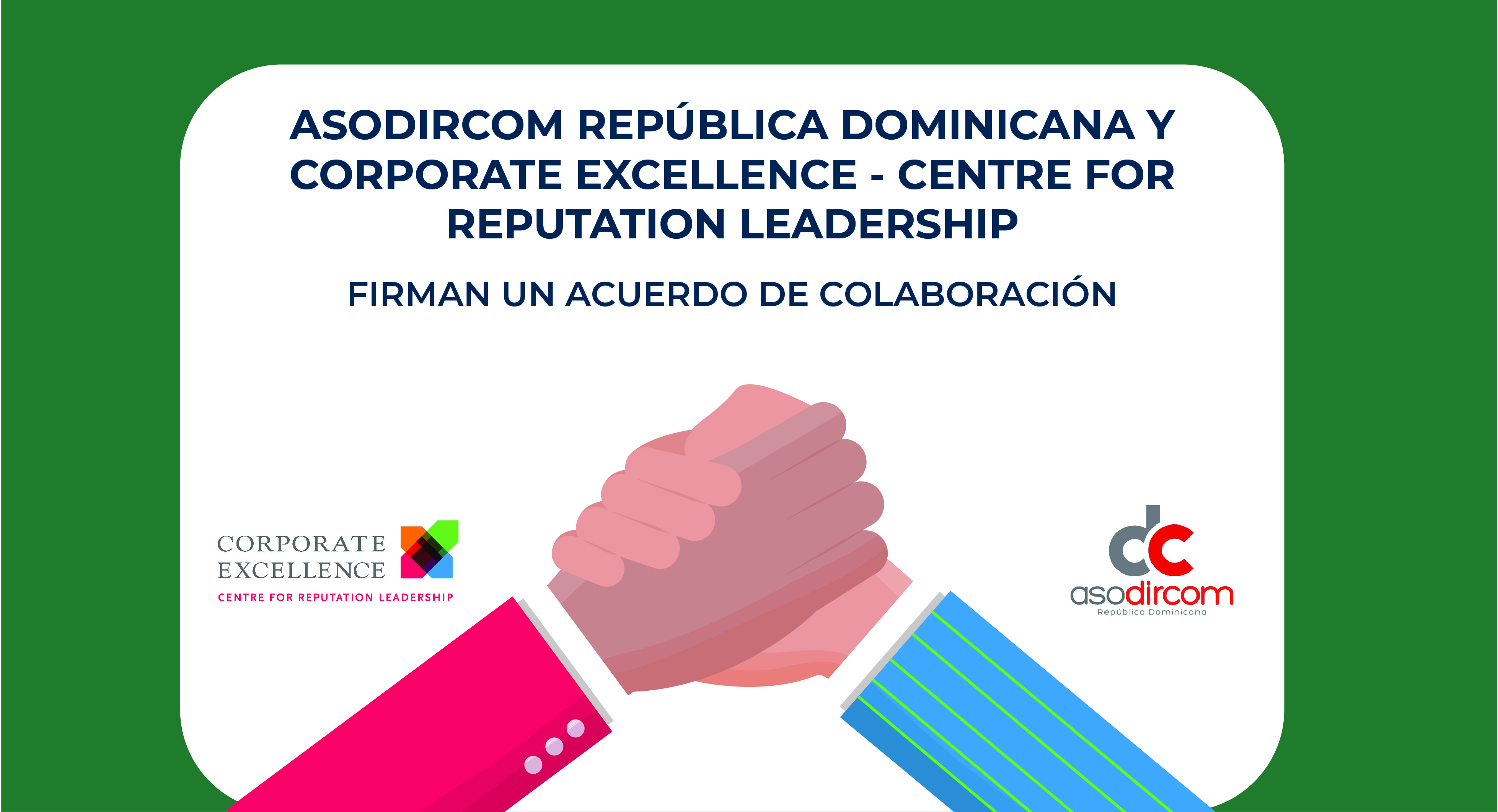 La ASODIRCOM y Corporate Excellence firman convenio de colaboración