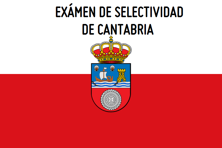 Exámenes de Selectividad de Cantabria