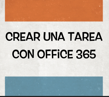 Crear Tarea en Office 365 (Teams)