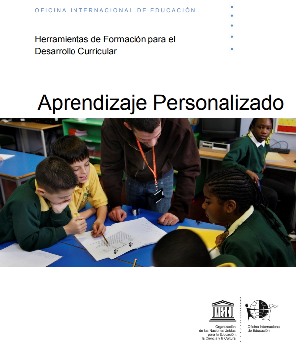 Aprendizaje personalizado. (Herramientas de formación para el desarrollo curricular. Unesco 2017)