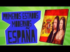 Primeros Estados Modernos II - España