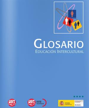Glosario de Educación Intercultural (Colectivo Yedra. FETE-UGT)