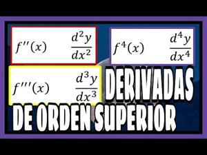 ¿Qué es una derivada de orden superior?