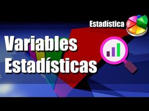 Variables Estadísticas Cualitativas y Cuantitativas, Nominales y Ordinales, Discretas y Continuas
