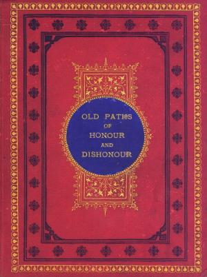 Old paths of honour and dishonour (International Children's Digital Library)