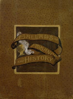Ballads of romance and history (International Children's Digital Library)