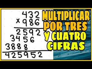 Multiplicación de números por tres y cuatro cifras