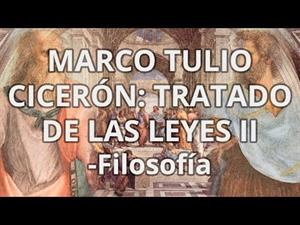 Marco Tulio Cicerón. Tratado de las Leyes II