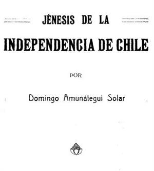 Jénesis de la Independencia de Chile