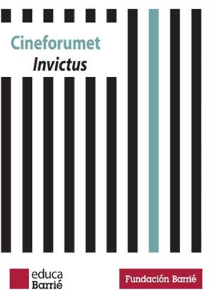 Unidad didáctica: Película "Invictus". Proyecto Cineforumet del Centro Penitenciario de A Lama (Educa y Fundación Barrié)