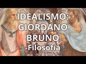 Idealismo. Giordano Bruno