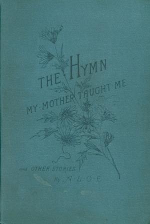 The hymn my mother taught me, and other stories (International Children's Digital Library)