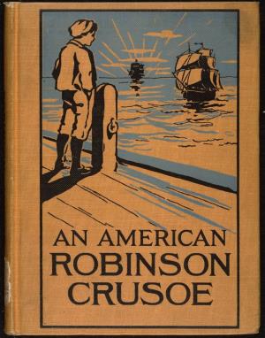 An American Robinson Crusoe (International Children's Digital Library)