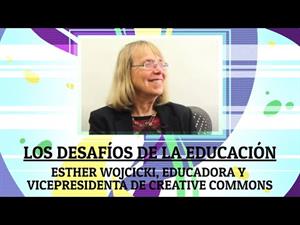 Los desafíos de la educación por Esther Wojcicki