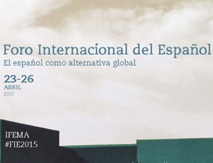 Foro Internacional del Español. 23 al 26 de Abril 2015