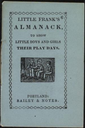 Little Frank's almanack. To show little boys and girls their play days (International Children's Digital Library)
