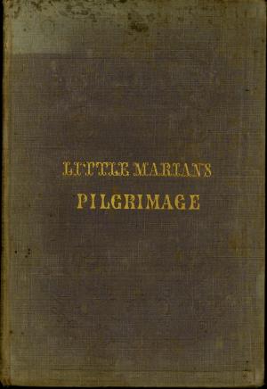 Little Marian's pilgrimage (International Children's Digital Library)