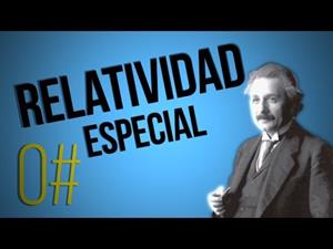 ¿Qué es la Relatividad Especial de Einstein?