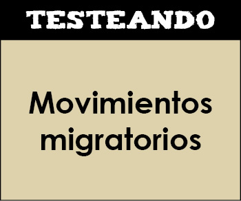 Movimientos migratorios. 2º Bachillerato - Geografía (Testeando)