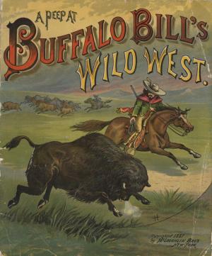 A peep at Buffalo Bill's wild west (International Children's Digital Library)
