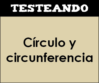 Círculo y circunferencia. 1º ESO - Matemáticas (Testeando)