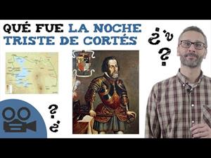 La "Noche Triste" de Hernán Cortés