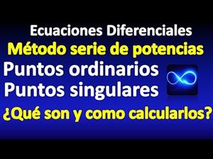 Ecuaciones Diferenciales, puntos singulares y puntos ordinarios ¿qué son?
