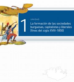 La formación de la sociedades burguesas, capitalistas y liberales (fines del siglo XVIII-1850). Historia Mundial Contemporánea. Parte 1