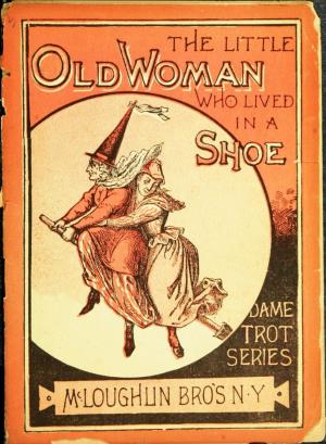 The little old woman who lived in a shoe (International Children's Digital Library)
