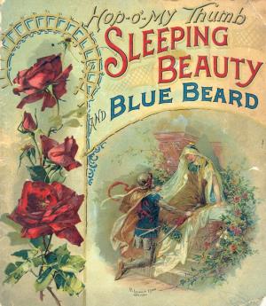 Hop O'my Thumb, Sleeping Beauty and Blue Beard (International Children's Digital Library)