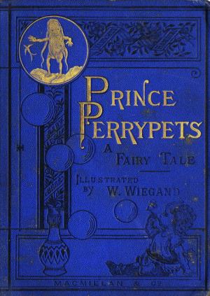 The history of Prince Perrypets a fairy tale (International Children's Digital Library)