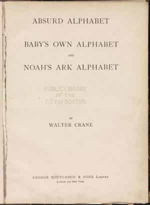 Absurd alphabet, Baby's own alphabet and Noah's Ark alphabet (International Children's Digital Library)