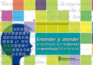 Entender y atender al alumnado con Trastornos de Aprendizaje (TA) en las aulas. CREENA-Gobierno de Navarra