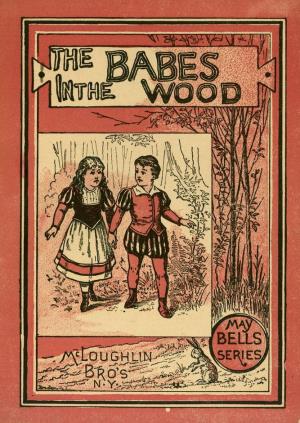 Babes in the wood (1870) (International Children's Digital Library)