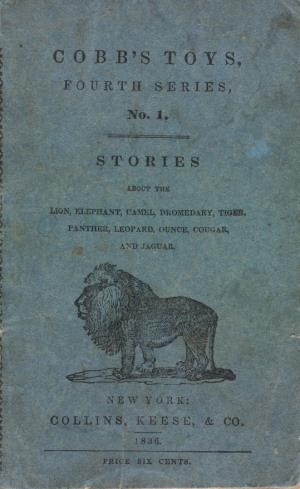 Stories about the lion, elephant, dromedary, tiger, panther, leopard, ounce, cougar, and jaguar (International Children's Digital Library)