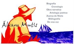 Biografía y obra de Álvaro Mutis. Cervantes Virtual