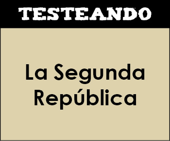 La Segunda República. 2º Bachillerato - Historia de España (Testeando)
